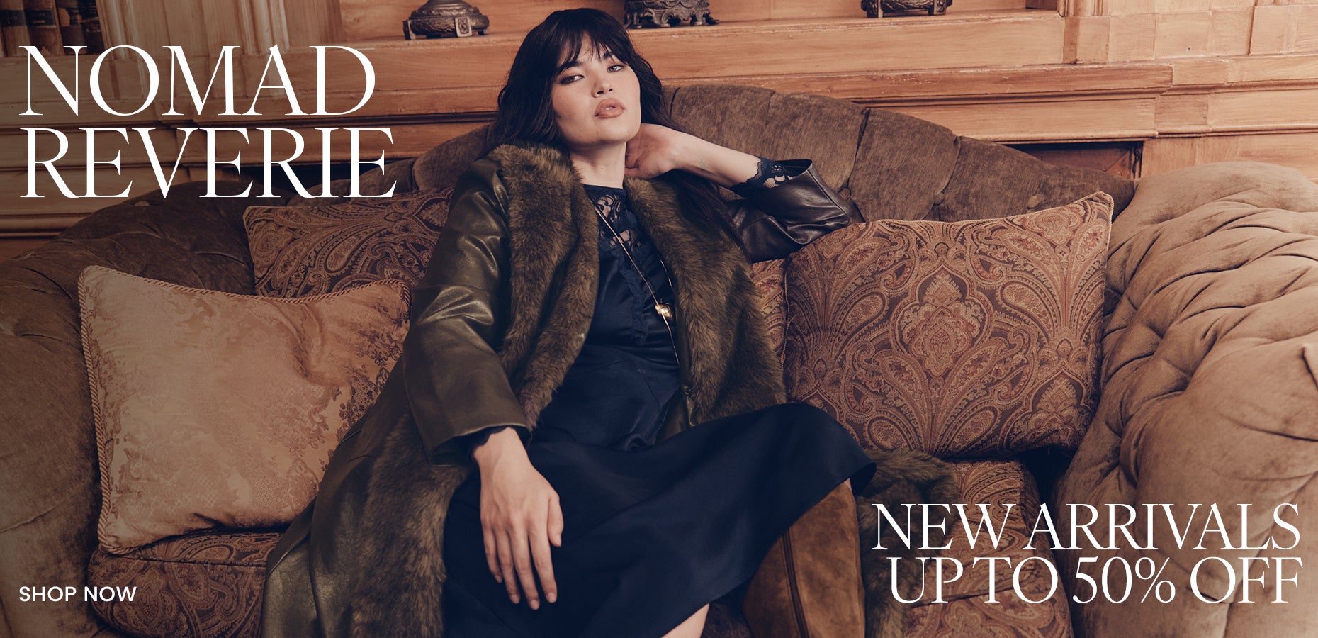 Nomad Reverie | New Arrivals Up to 50% Off