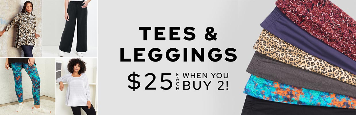 Tees & Leggings $25 each when you buy 2!
